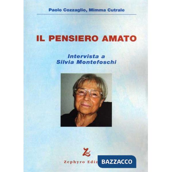 Pensiero amato. Intervista a Silvia Montefoschi. Con DVD (Il)