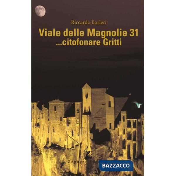 Viale dele Magnolie 31... citofonare Gritti