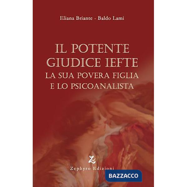 Potente giudice Iefte, la sua povera figlia e lo psicoanalista (Il)