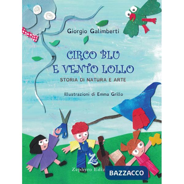 Circo Blu e Vento Lollo. Storia di natura e arte