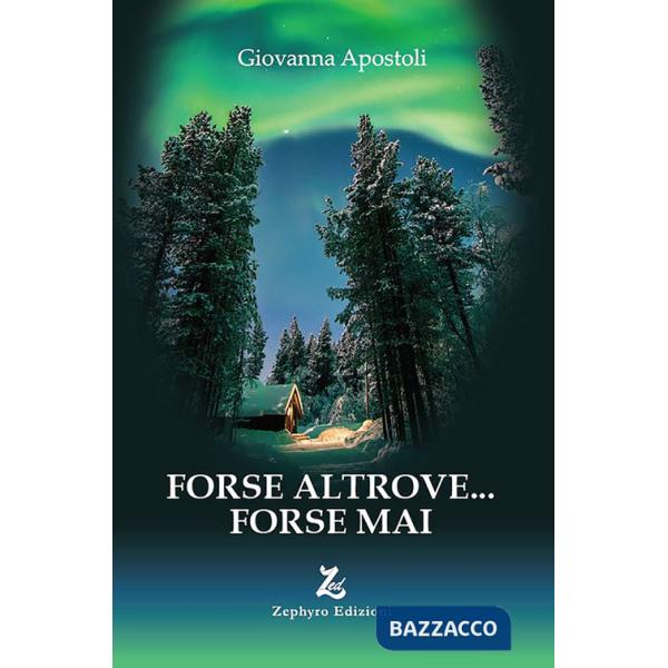 Forse altrove... forse mai