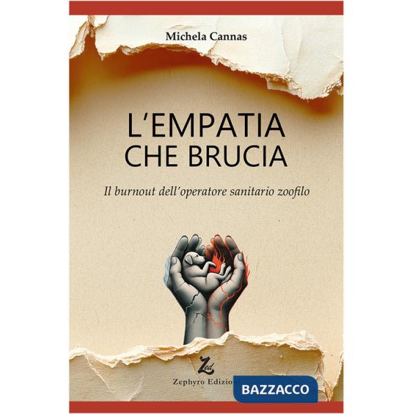 Empatia che brucia. Il burnout dell'operatore sanitario zoofilo (L')