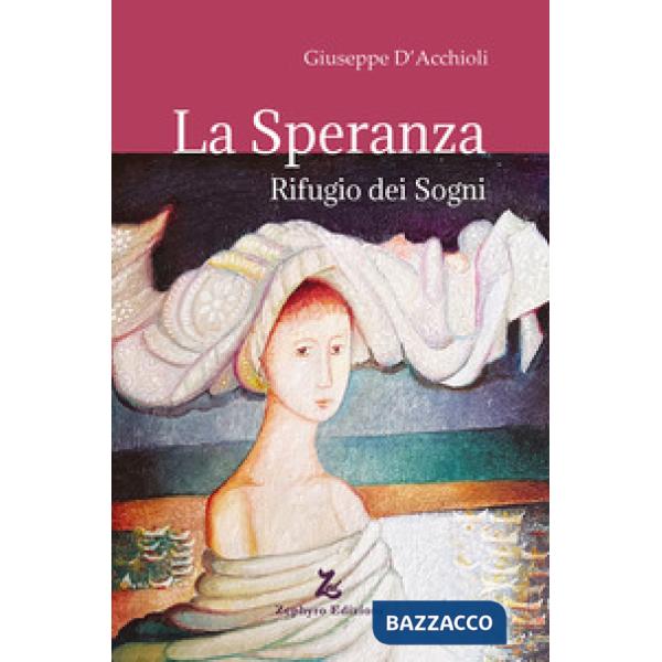 Speranza. Rifugio dei sogni (La)