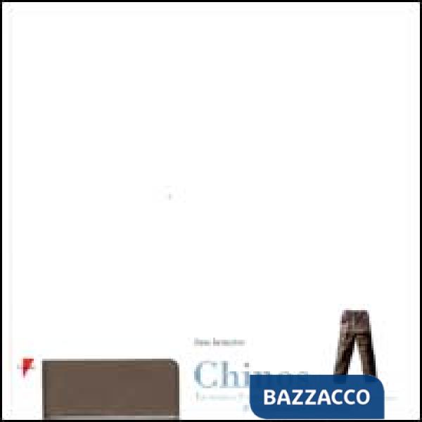 Chinos. La storia è l'originale percorso culturale di un capo di abbigliamento americano