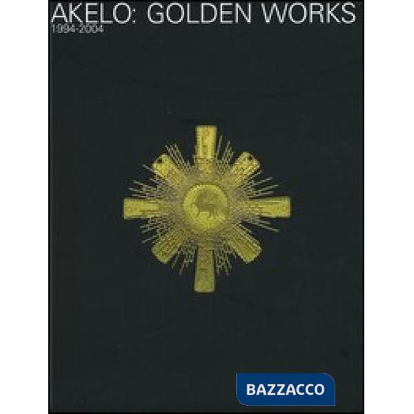 Akelo: Golden works. 1994-2004. Testo italiano e inglese