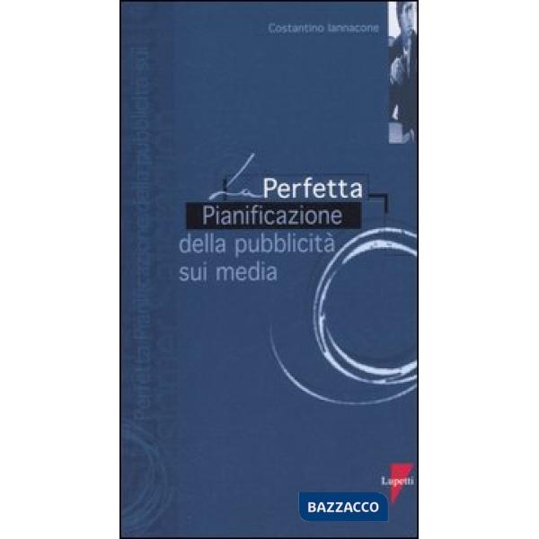 Perfetta pianificazione della pubblicità sui media (La)