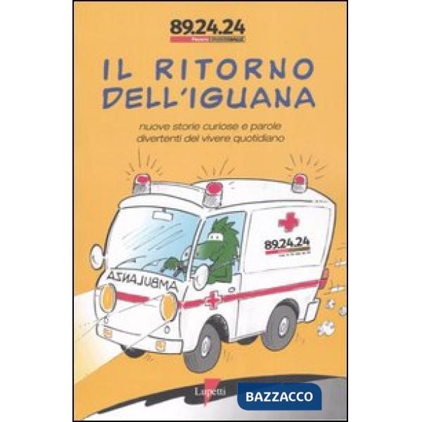 Ritorno dell'iguana. Nuove storie curiose e parole divertenti del vivere quotidiano (Il)