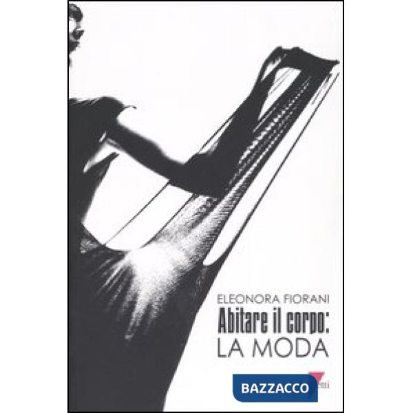 Abitare il corpo: la moda