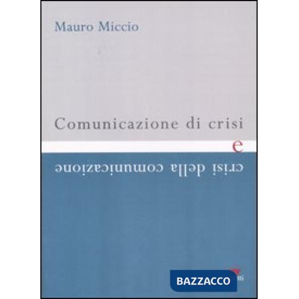 Comunicazione di crisi e crisi della comunicazione