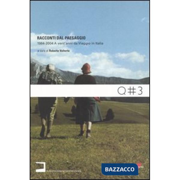 Racconti dal paesaggio 1984-2004. A vent'anni da Viaggio in Italia. Con CD-ROM
