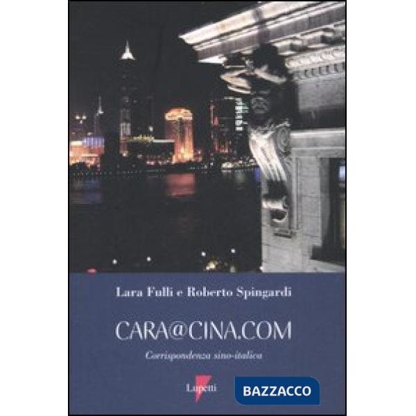 Cara@Cina.com. Corrispondenza sino-italica