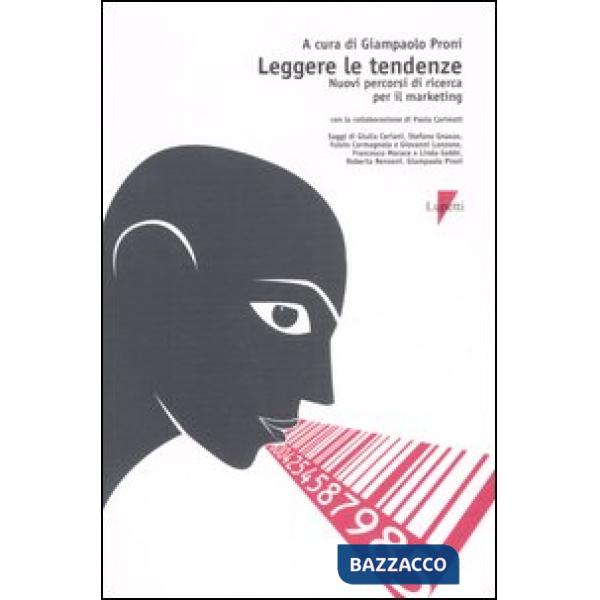 Leggere le tendenze. Nuovi percorsi di ricerca per il marketing