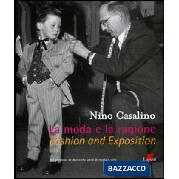 Moda e la ragione. Un persorso di duecento anni di moda e stile-Fashion and exposition (La)