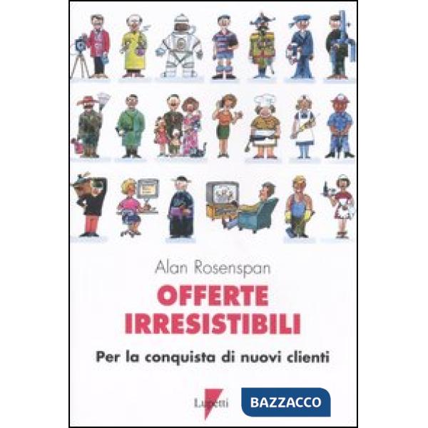 Offerte irresistibili. Per la conquista di nuovi clienti