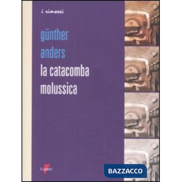 Catacomba molussica (La)