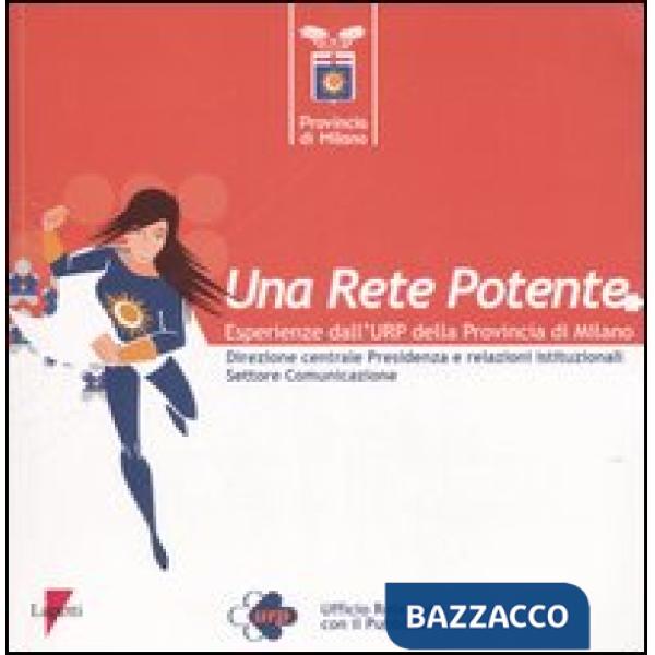 Rete potente. Esperienze dall'URP della Provincia di Milano (Una)