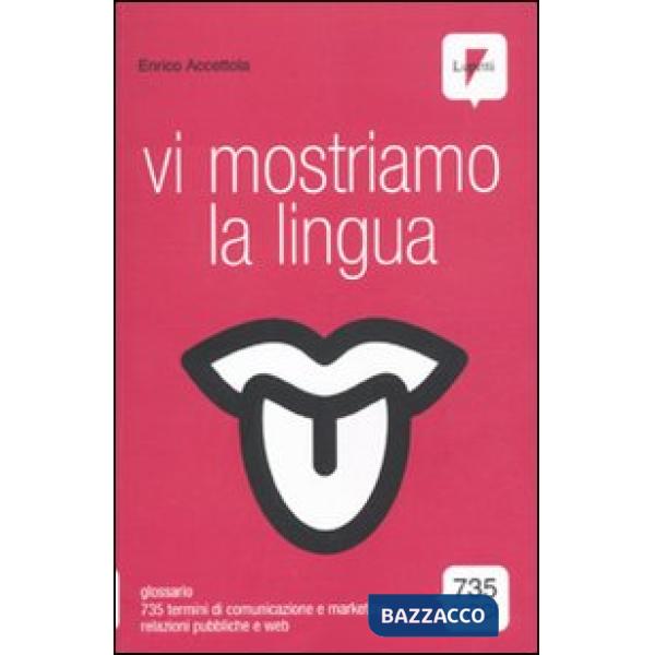 Vi mostriamo la lingua