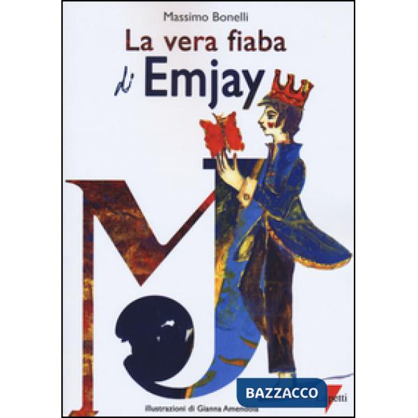 Vera fiaba di EmJay (The king of pop) (La)