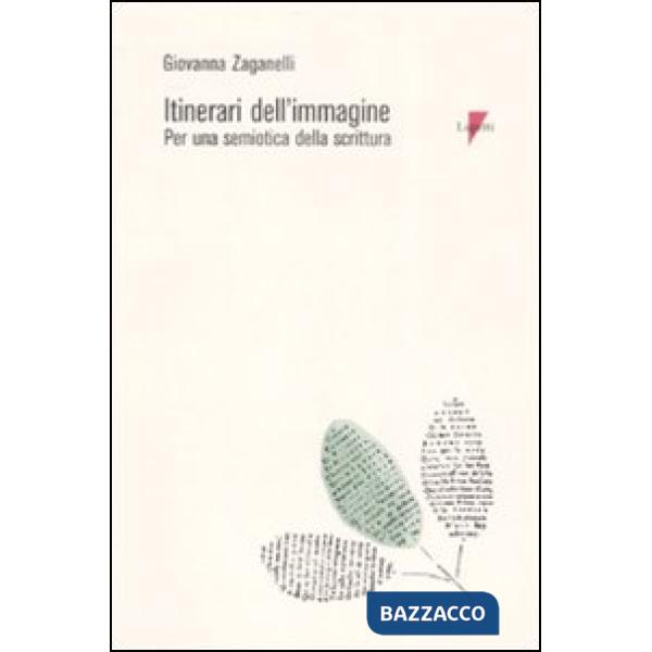 Itinerari dell'immagine. Per una semiotica della scrittura