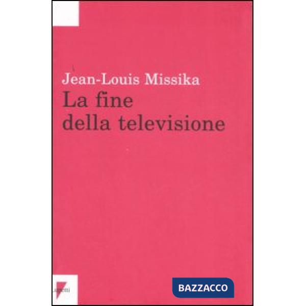 Fine della televisione (La)