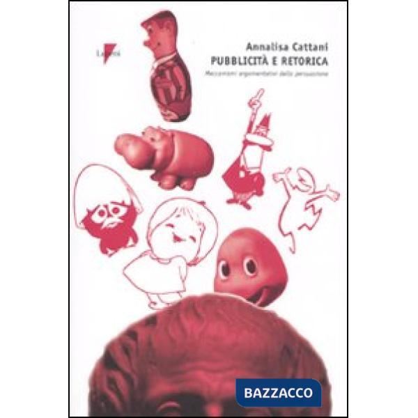 Pubblicità e retorica. Meccanismi argomentativi della persuasione