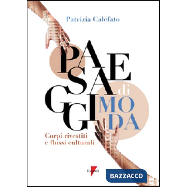 Paesaggi di moda. Corpo rivestito e flussi culturali