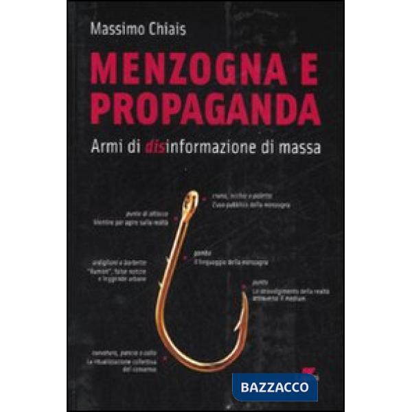 Menzogna e propaganda. Armi di disinformazione di massa