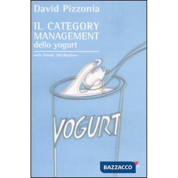 Category management dello yogurt nella Grande Distribuzione (Il)
