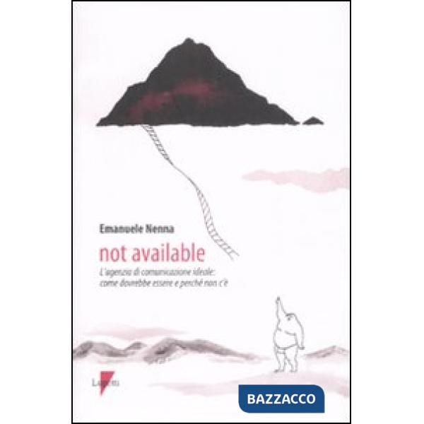 Not available. L'agenzia di comunicazione ideale: come dovrebbe essere e perché 