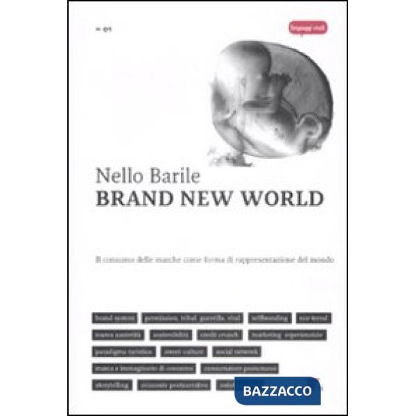 Brand new world. Il consumo delle marche come forma di rappresentazione del mond
