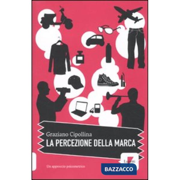 Percezione della marca. Un approccio psicometrico (La)