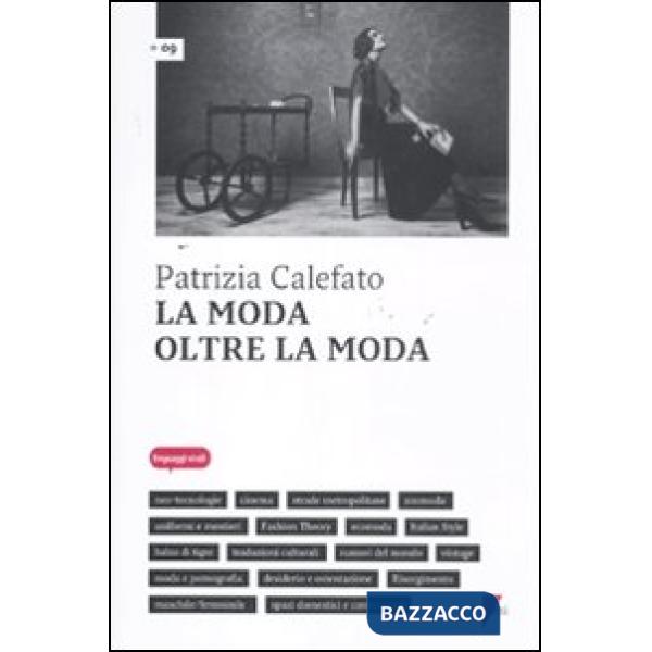 Moda oltre la moda (La)