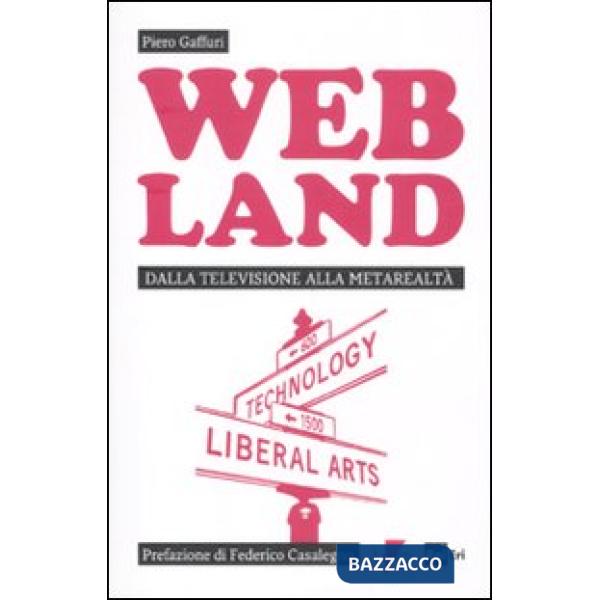 Web Land. Dalla televisione alla metarealtà