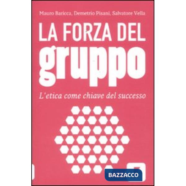 Forza del gruppo. L'etica come chiave del successo (La)