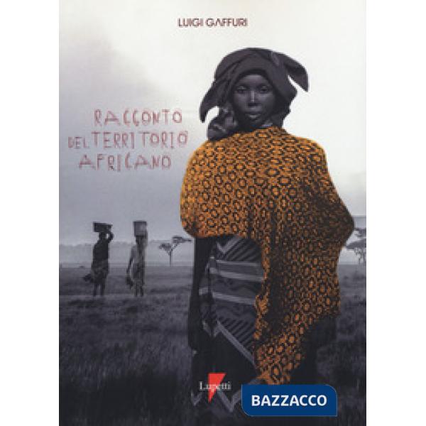 Racconto del territorio africano. Letterature per una geografia