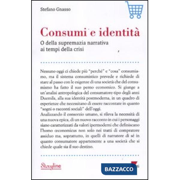 Consumi e identità. O della supremazia narrativa ai tempi della crisi
