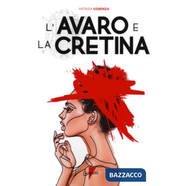 Avaro e la cretina (L')