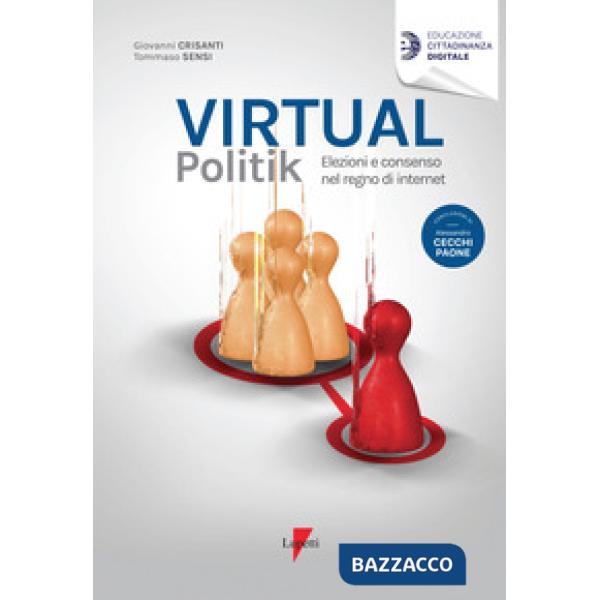 Virtual politik. Elezioni e consenso nel regno di internet