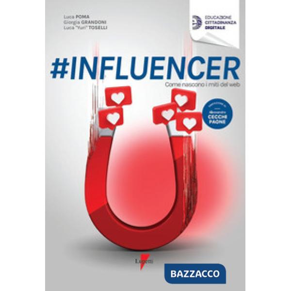 influencer. Come nascono i miti del web