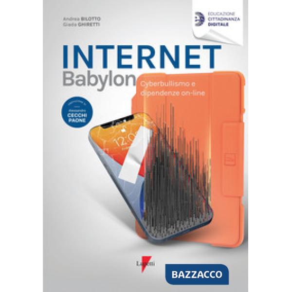 Internet Babylon. Cyberbullismo e dipendenza on-line
