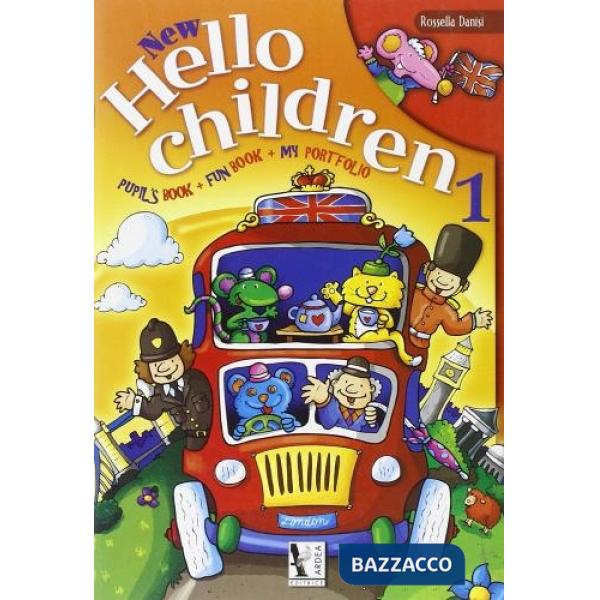 NEW HELLO CHILDREN. PER LA 1 CLASSE ELEMENTARE. CON ESPANSIONE ONLINE