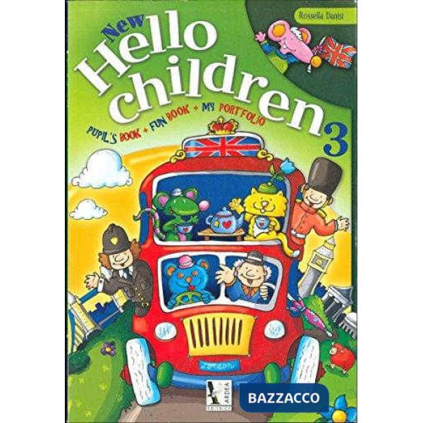 NEW HELLO CHILDREN. PER LA 3 CLASSE ELEMENTARE. CON E-BOOK