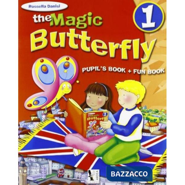 MAGIC BUTTERFLY. PER LA SCUOLA ELEMENTARE. CON E-BOOK (THE). VOL. 1