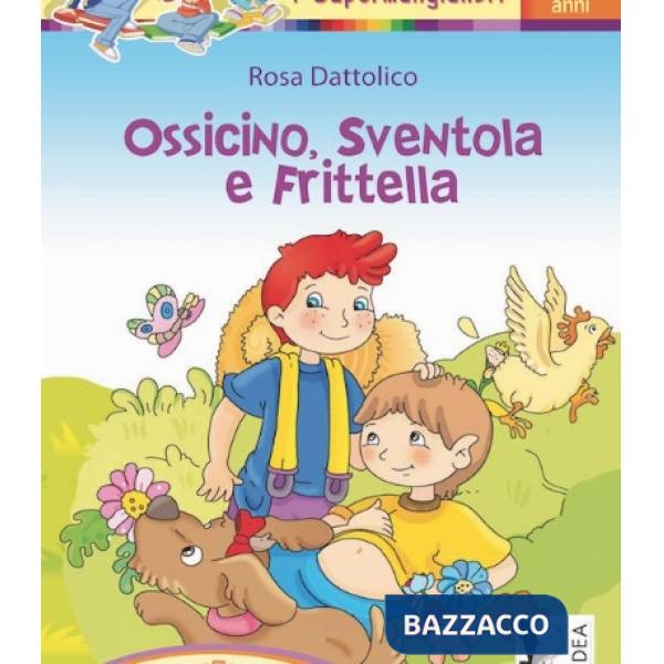 OSSICINO, SVENTOLA E FRITTELLA