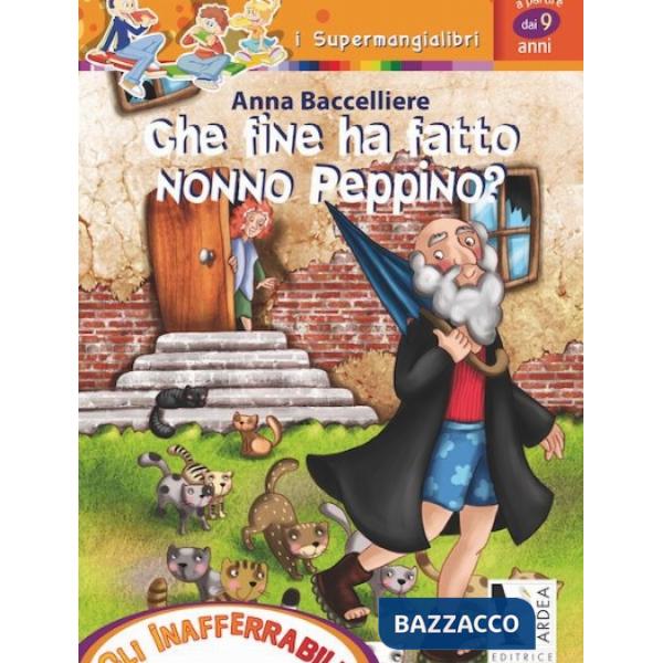 CHE FINE HA FATTO NONNO PEPPINO?