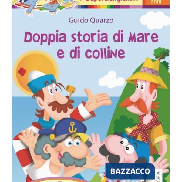 DOPPIA STORIA DI MARE E DI COLLINE