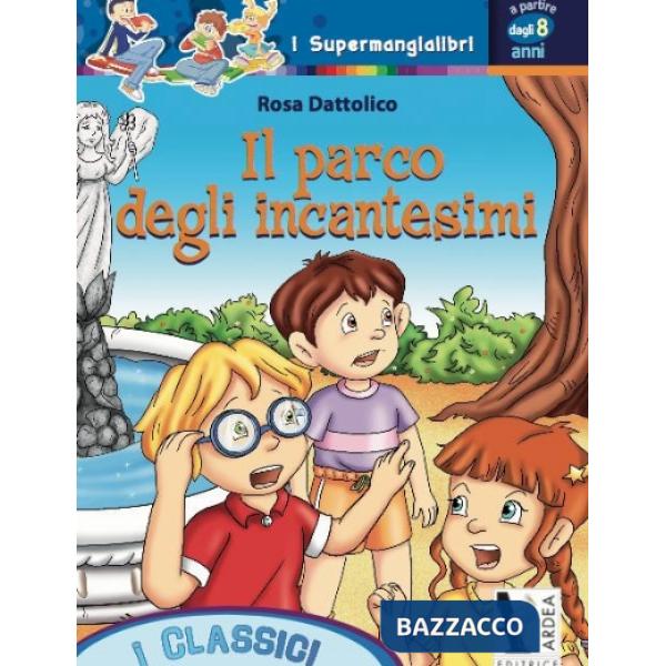 IL PARCO DEGLI INCANTESIMI