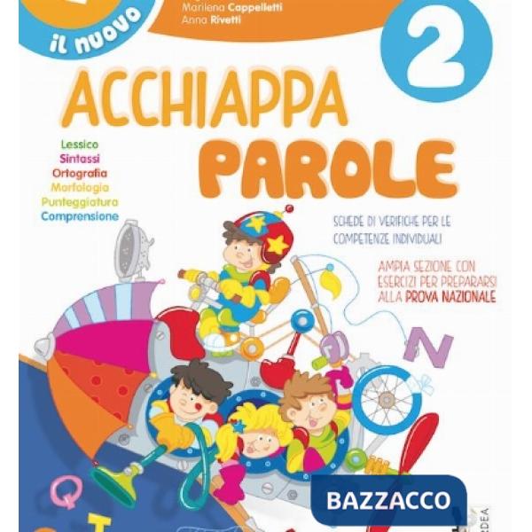 NUOVO ACCHIAPPAPAROLE. PER LA SCUOLA ELEMENTARE (IL)