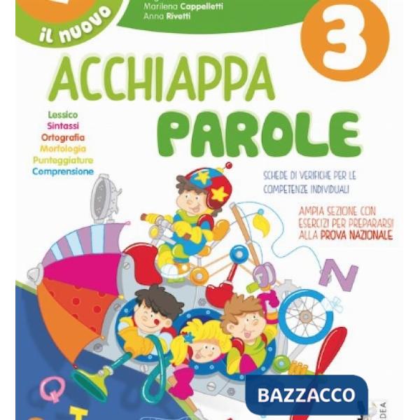 NUOVO ACCHIAPPAPAROLE. PER LA SCUOLA ELEMENTARE (IL)