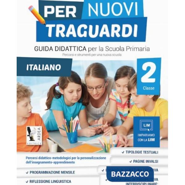 PER NUOVI TRAGUARDI. ITALIANO. PER LA SCUOLA ELEMENTARE. CON CD-ROM